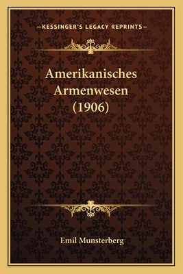 Amerikanisches Armenwesen (1906)