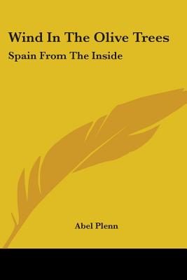 Wind in the Olive Trees: Spain from the Inside