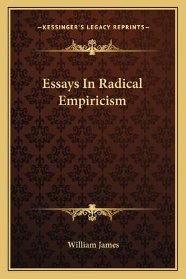 Essays In Radical Empiricism