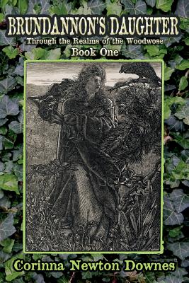 Brundannon's Daughter; Through the Realms of the Woodwose. Book One