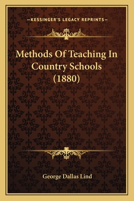 Methods Of Teaching In Country Schools (1880)