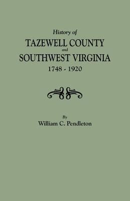 History of Tazewell County and Southwest Virginia, 1748-1920