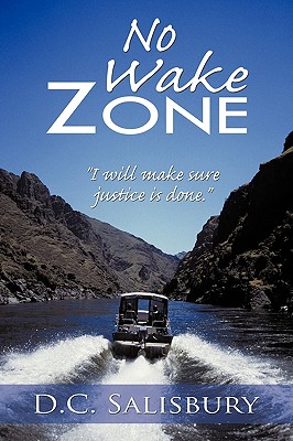 No Wake Zone: I Will Make Sure Justice Is Done.