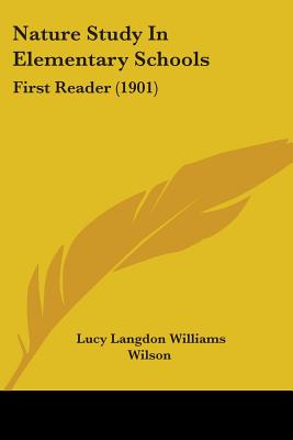 Nature Study In Elementary Schools: First Reader (1901)