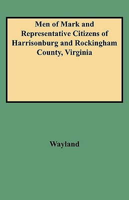 Men of Mark and Representative Citizens of Harrisonburg and Rockingham County, Virginia