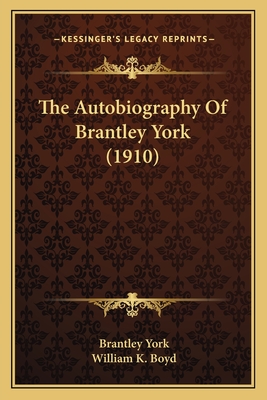The Autobiography Of Brantley York (1910)
