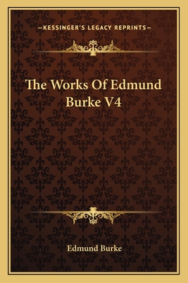 The Works Of Edmund Burke V4