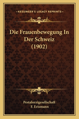 Die Frauenbewegung In Der Schweiz (1902)