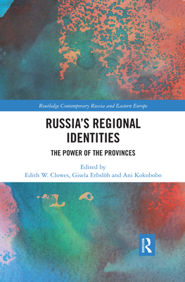 Russia's Regional Identities: The Power of the Provinces