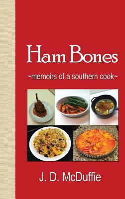 Ham Bones: - memoirs of a southern cook -