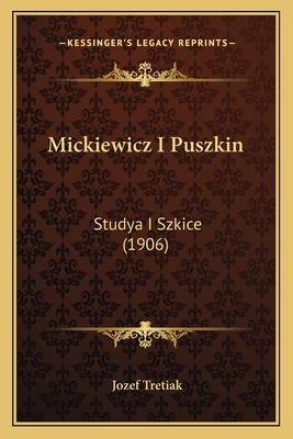 Mickiewicz I Puszkin: Studya I Szkice (1906)