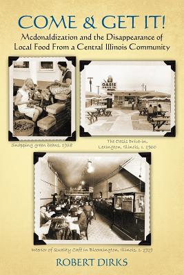 Come & Get It!: McDonaldlization and Disappearance of Local Food From a Central Illinois Community