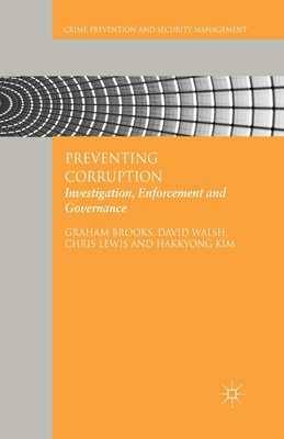 Preventing Corruption: Investigation, Enforcement and Governance