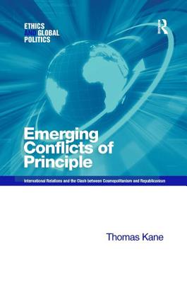 Emerging Conflicts of Principle: International Relations and the Clash between Cosmopolitanism and Republicanism