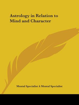 Astrology in Relation to Mind and Character