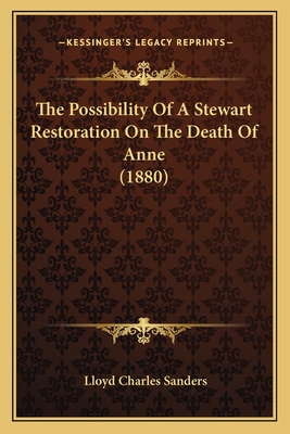 The Possibility Of A Stewart Restoration On The Death Of Anne (1880)