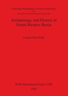 Archaeology and History in North-Western Benin Bar1398