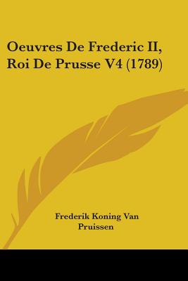 Oeuvres De Frederic II, Roi De Prusse V4 (1789)