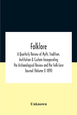 Folklore; A Quarterly Review Of Myth, Tradition, Institution & Custom Incorporating The Archaeological Review And The Folk-Lore Journal (Volume I) 189