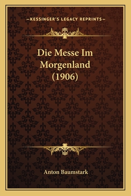 Die Messe Im Morgenland (1906)