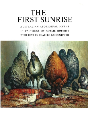 The First Sunrise: Australian Aboriginal Myths