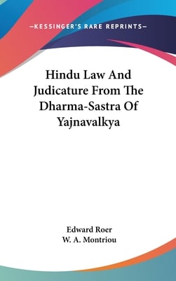 Hindu Law And Judicature From The Dharma-Sastra Of Yajnavalkya