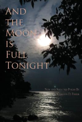 And the Moon is Full Tonight