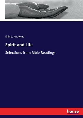 Spirit and Life: Selections from Bible Readings