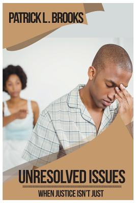 Unresolved Issues: When Justice Isn't Just