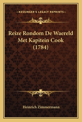 Reize Rondom De Waereld Met Kapitein Cook (1784)