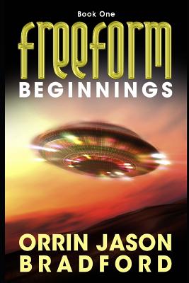FreeForm: Beginnings: An Alien Invasion Science Fiction Thriller