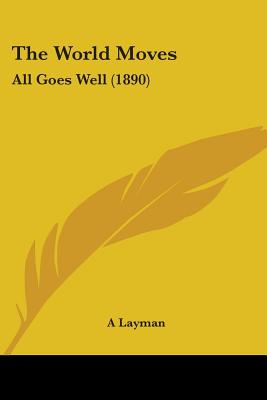The World Moves: All Goes Well (1890)