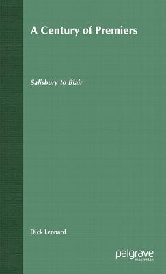 A Century of Premiers: Salisbury to Blair
