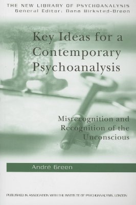 Key Ideas for a Contemporary Psychoanalysis: Misrecognition and Recognition of the Unconscious