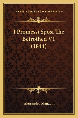 I Promessi Sposi The Betrothed V1 (1844)