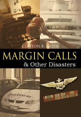 Margin Calls: & Other Disasters