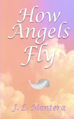 How Angels Fly