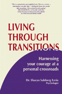 Living Through Transitions: Harnessing Your Courage at a Personal Crossroads