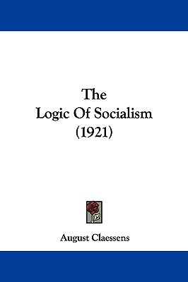 The Logic Of Socialism (1921)