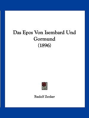 Das Epos Von Isembard Und Gormund (1896)