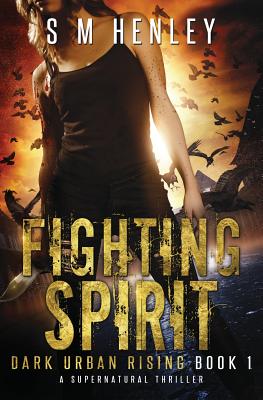 Fighting Spirit: A Supernatural Thriller