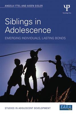 Siblings in Adolescence: Emerging individuals, lasting bonds