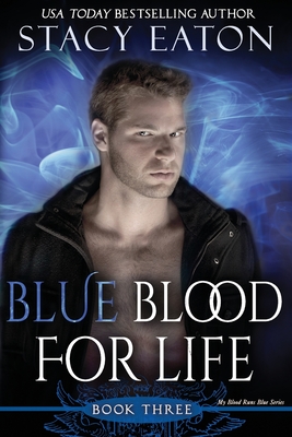 Blue Blood for Life: Book 2 in the My Blood Runs Blue Series
