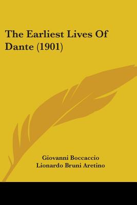 The Earliest Lives Of Dante (1901)