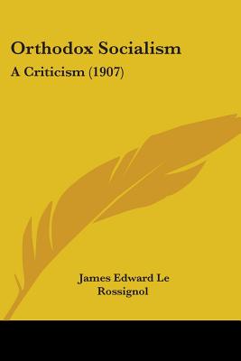 Orthodox Socialism: A Criticism (1907)