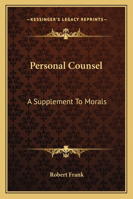 Personal Counsel: A Supplement To Morals