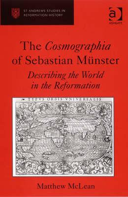 The Cosmographia of Sebastian Münster: Describing the World in the Reformation