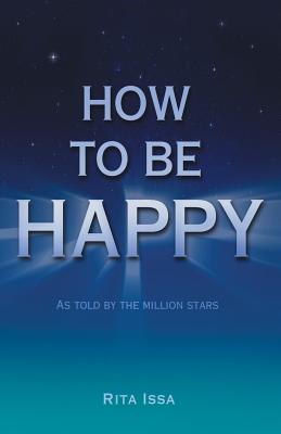 How to Be Happy: As Told by the Million Stars