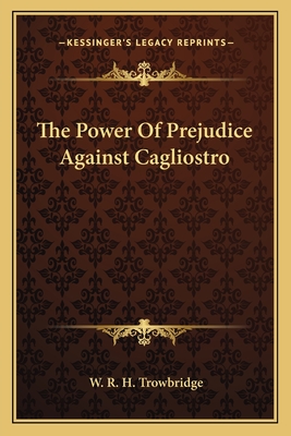 The Power Of Prejudice Against Cagliostro
