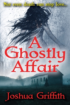 A Ghostly Affair: A paranormal romance